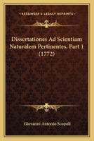 Dissertationes Ad Scientiam Naturalem Pertinentes, Part 1 (1772) 1166447340 Book Cover