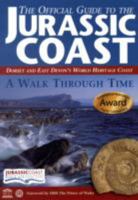 The Official Guide to the Jurassic Coast: Dorset and East Devon's World Heritage Coast 0954484509 Book Cover