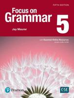 Focus on Grammar 5 with Essential Online Resources 0134583310 Book Cover