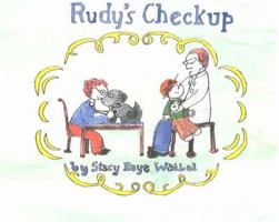 Rudy's Checkup 0982098316 Book Cover