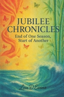 Jubilee Chronicles (2012): End of One Season, Start of Another 1497594693 Book Cover