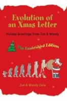 Evolution of an Xmas Letter: Holiday Greetings from Jon & Wendy 0595378498 Book Cover