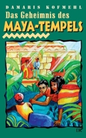 Das Geheimnis des Maya-Tempels (German Edition) 3769328272 Book Cover
