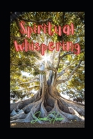 Spiritual Whispering B08ZBJFWJX Book Cover