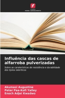 Influência das cascas de alfarroba pulverizadas: Sobre as caraterísticas de resistência e durabilidade dos tijolos lateríticos (Portuguese Edition) 6208654912 Book Cover