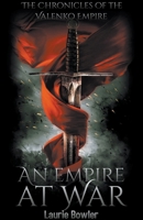 An Empire at War (The Chronicles of the Valenko Empire) B0CTWJN8Z8 Book Cover