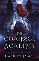 The Coalesce Academy: The Complete Series Anniversary Edition 1914594142 Book Cover