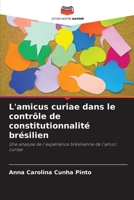 L'amicus curiae dans le contrôle de constitutionnalité brésilien (French Edition) 620775607X Book Cover