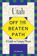 Utah (Off the Beaten Path) 1564408531 Book Cover