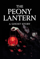 Lantern of the Dead: Eternal Love from Beyond the Grave B0GNGNWWBC Book Cover