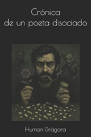 Crónica de un poeta disociado (Spanish Edition) B0FPLV8PXS Book Cover