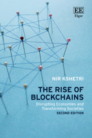 The Rise of Blockchains: Disrupting Economies and Transforming Societies: Second Edition 1035394332 Book Cover