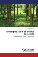 Biodegradation of Animal Carcasses 3659347078 Book Cover