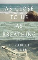 As Close to Us as Breathing 0316384135 Book Cover