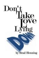 Don't Take Love Lying Down 149539395X Book Cover