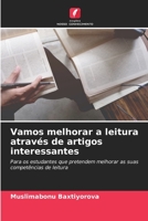 Vamos melhorar a leitura através de artigos interessantes: Para os estudantes que pretendem melhorar as suas competências de leitura B0CGLH96JR Book Cover