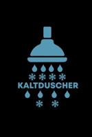 Kaltduscher: Kalender A5 Wochenplaner F�r Echte Kerle & Harte Damen Geschenk Witz Gag Humor Neujahresschwimmer 1078496897 Book Cover