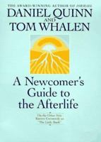 Newcomer's Guide to the Afterlife: On the Other Side Known Commonly As "The Little Book" 0553379798 Book Cover