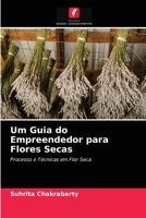 Um Guia do Empreendedor para Flores Secas 6203163562 Book Cover