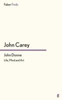 John Donne: Life, Mind and Art 0195202422 Book Cover