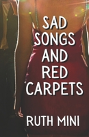 Sad Songs and Red Carpets B0GL17J45Y Book Cover