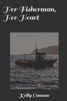 Her Fisherman, Her Heart 1983142719 Book Cover