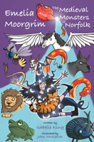 Emelia Moorgrim and the Medieval Monsters of Norfolk 0750994118 Book Cover