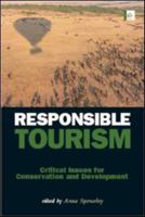 Responsible Tourism: Critical Issues for Conservation and Development 1849710708 Book Cover