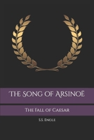 The Song of Arsinoë: The Fall of Caesar B09PHH9KLV Book Cover