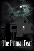 The Primal Fear 1646544110 Book Cover