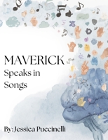 Maverick Speaks in Songs (The World of Maverick) B0GV35T9H3 Book Cover