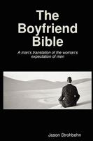 The Boyfriend Bible 0578007762 Book Cover