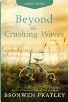 Beyond the Crushing Waves: A gripping, emotional page-turner 1922650315 Book Cover