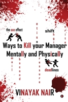 Ways to Kill Your Manager Mentally and Physically 163606616X Book Cover