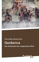 Gardarica: Das Geheimnis der vergessenen Welt 3710352614 Book Cover