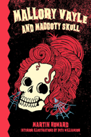 Mallory Vayle and Maggoty Skull 1536257052 Book Cover