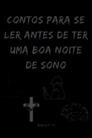 Contos Para Se Ler Antes De Ter Uma Boa Noite De Sono (Portuguese Edition) 6500496507 Book Cover