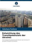 Entwicklung des Transitpotenzials der Ukraine:: Die strategische geopolitische Position der Ukraine im globalen Handel und Verkehr (German Edition) 6208809517 Book Cover