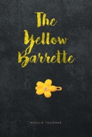 The Yellow Barrette B0BLVGHVW2 Book Cover