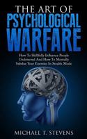 The Art of Psychological Warfare 1530719151 Book Cover