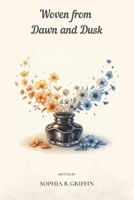 Woven from Dawn & Dusk B0FMB2S7SM Book Cover