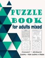 Puzzle book for adults mixed: Crossword, Wordsearch, Sudoku, killer sudoku & Mezes (large print) B08VCJ8J9V Book Cover