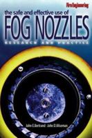 The Safe And Effective Use Of Fog Nozzles: Research and Practice 0878148957 Book Cover