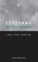 Tshepang: The Third Testament (Oberon Modern Plays) 184002531X Book Cover