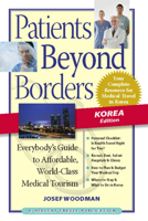 Patients Beyond Borders, Korea Edition: Everybody's Guide to Affordable, World-Class Medical Travel 0979107989 Book Cover