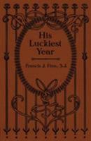 His Luckiest Year (A Sequel to Lucky Bob) 1974626385 Book Cover