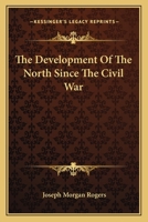 The Development of the North Since the Civil War 9389169585 Book Cover