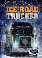 Ice Road Trucker 1600148956 Book Cover