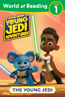 Star Wars: Young Jedi Adventures: World of Reading: The Young Jedi 136809337X Book Cover