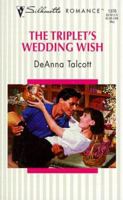 Triplet'S Wedding Wish (Silhouette Romance, 1370) 037319370X Book Cover